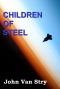 [Children of Steel 01] • Children of Steel